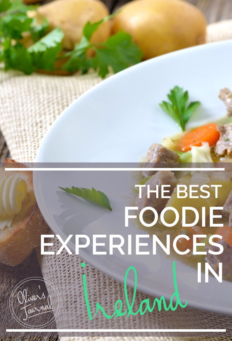 The best foodie experiences in Ireland