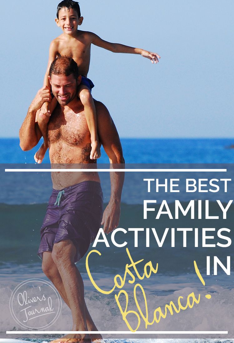 The best family activities in Costa Blanca